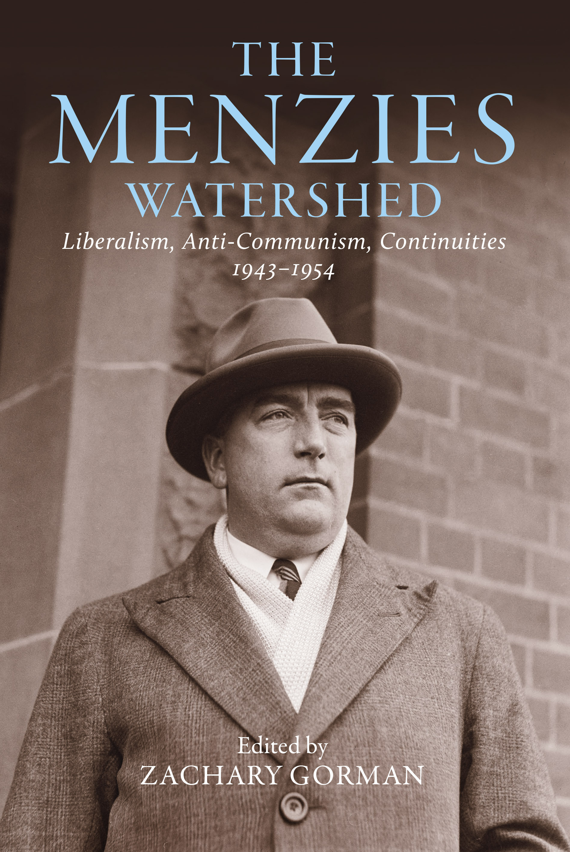The Menzies Watershed: Liberalism, anti-communism, continuities 1943–1954